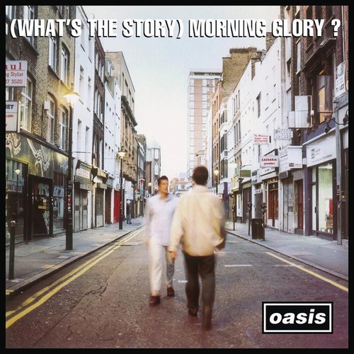 (What’s The Story) Morning Glory? (Deluxe Edition)