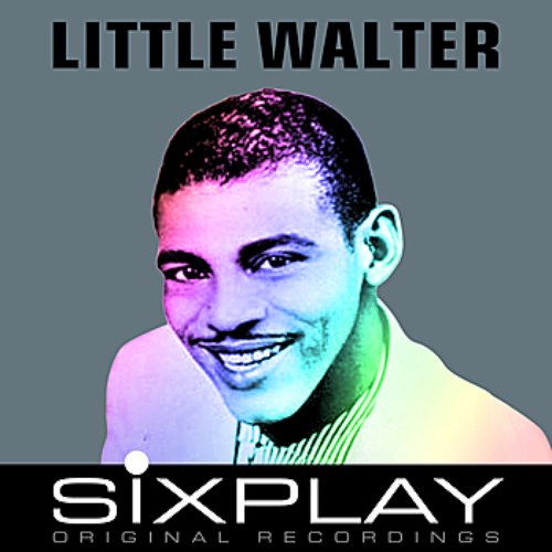 Six Play: Little Walter - EP