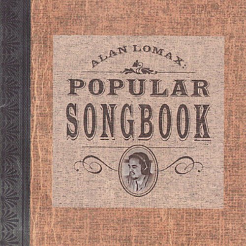 Alan Lomax: Popular Songbook