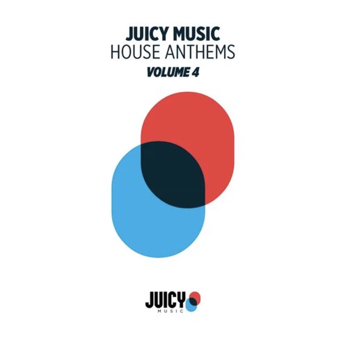 Juicy Music presents House Anthems, Vol. 4