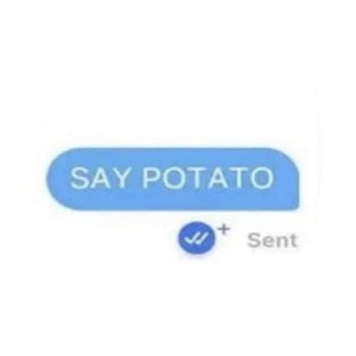 SAY POTATO!