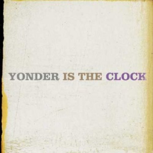 Yonder is the Clock