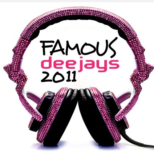 Famous Deejays 2011
