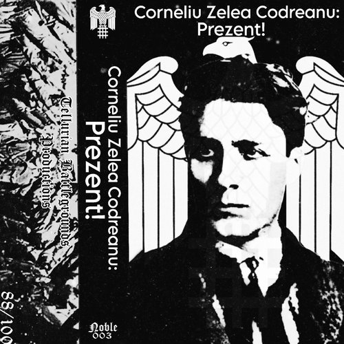 Corneliu Zelea Codreanu: Prezent!