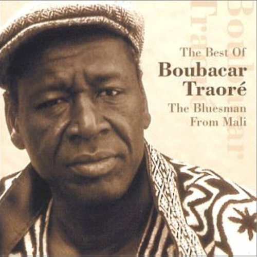 The Best Of Boubacar Traoré