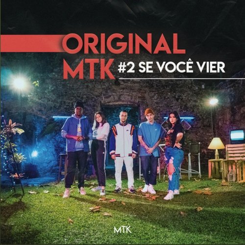 Original MTK #2 - Se Você Vier