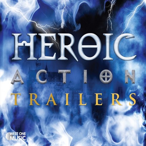 Heroic Action Trailers (Original Soundtrack)