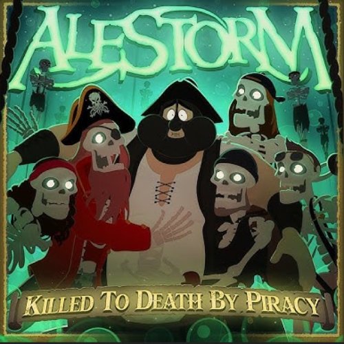 Killed to Death by Piracy