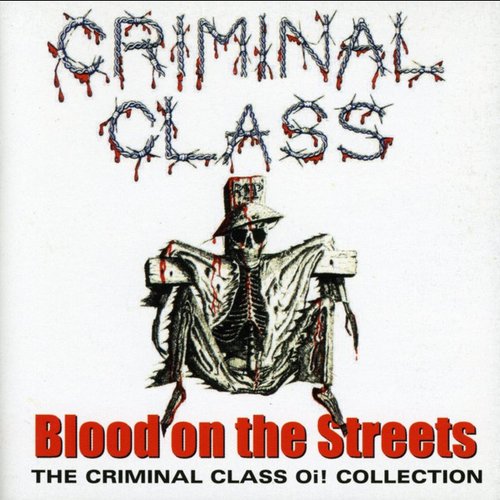 Blood on the Streets: The Criminal Class Oi! Collection