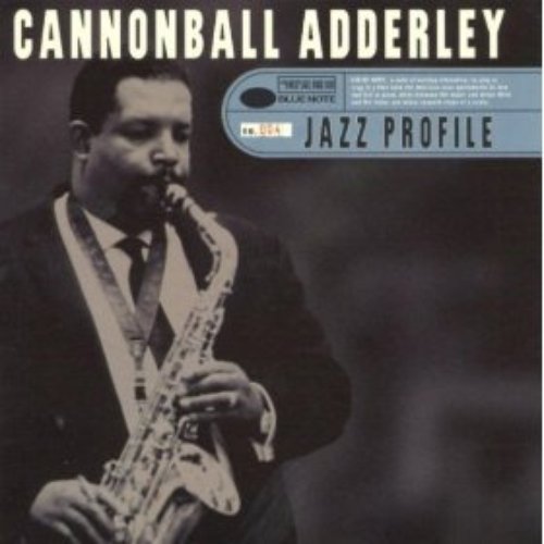 Jazz Profile: Cannonball Adderley