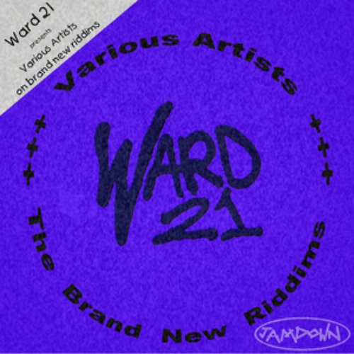 Ward 21: The brand new riddims