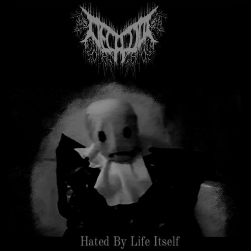 Hated By Life Itself