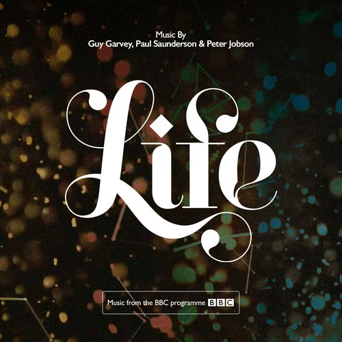 Life (Music from the BBC Programme)