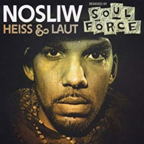 Heiss und Laut (Remixed by Soulforce)