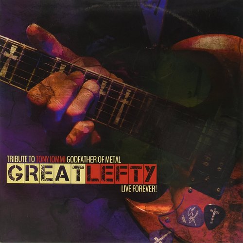Great Lefty: Live Forever! (Tribute to Tony Iommi Godfather Of Metal)