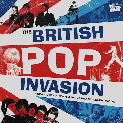 The British Pop Invasion 1964-1967: A 60th Anniversary Celebration