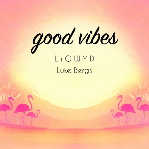 Good Vibes