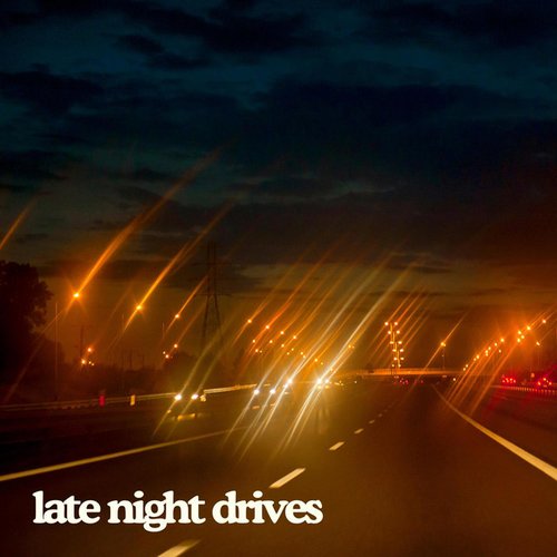 Late Night Drives