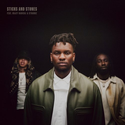 Sticks and Stones (ft. Kojey Radical & Strandz)