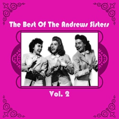 The Best Of The Andrews Sisters Volume II
