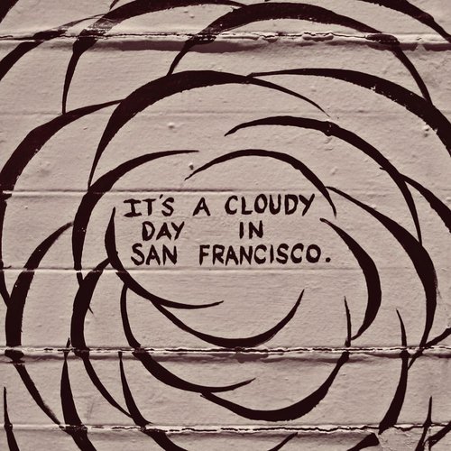 It's a Cloudy Day in San Francisco