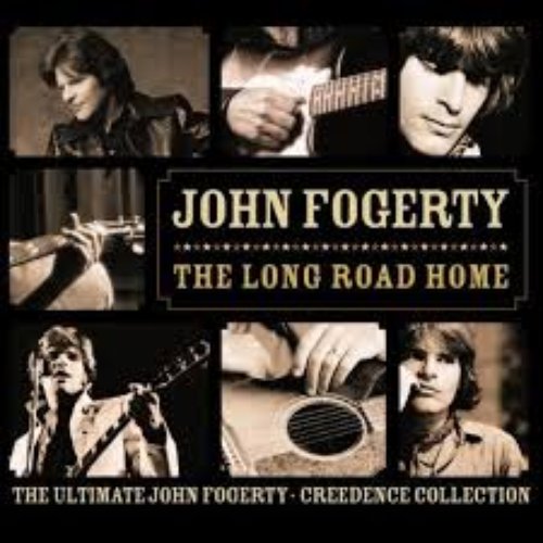 The Long Road Home - The Ultimate John Fogerty / Creedence Collection