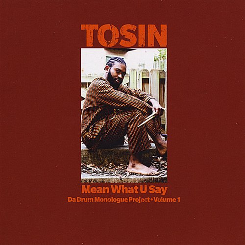 Mean What U Say - Da Drum Monologue Project Vol. 1