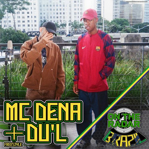 Mc Dena & DU'L On The Radar Freestyle