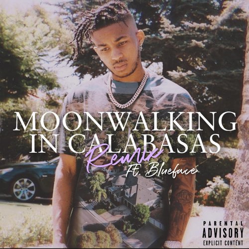 Moonwalking in Calabasas Remix (feat. Blueface) - Single