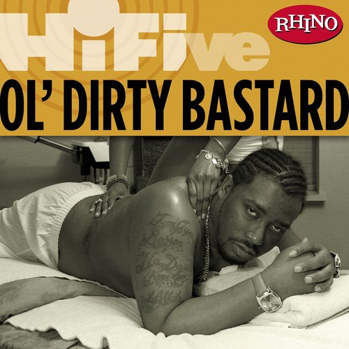 Rhino Hi-Five: Ol' Dirty Bastard