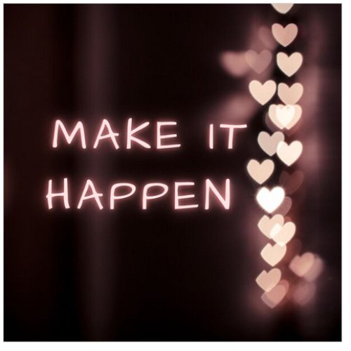 Make It Happen