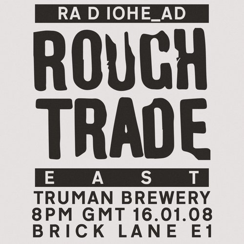 2008-01-16: Rough Trade East, Brick Lane, London, UK