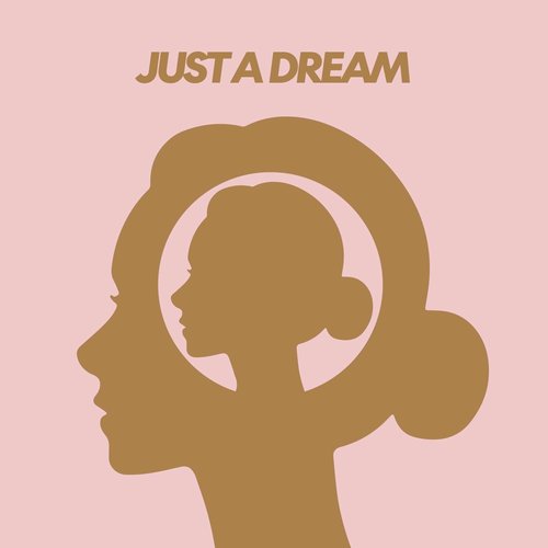 Just A Dream