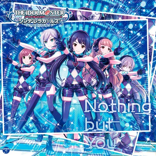 THE IDOLM@STER CINDERELLA GIRLS STARLIGHT MASTER 17 Nothing but you
