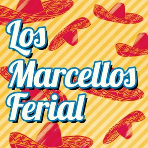 Los Marcellos Ferial