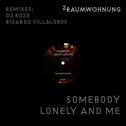 Somebody Lonely and Me (Remixes)
