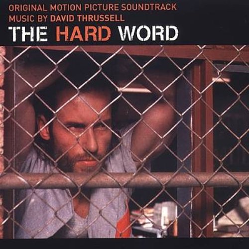 The Hard Word: Original Motion Picture Soundtrack