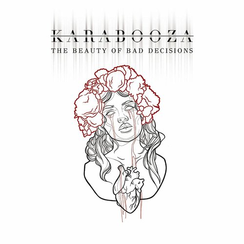 The Beauty Of Bad Decisions