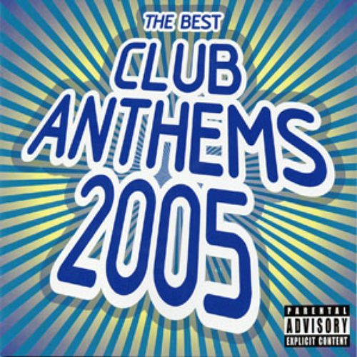 The Best Club Anthems 2005 (disc 2)