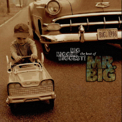 Big Bigger Biggest! The Best Of Mr. Big