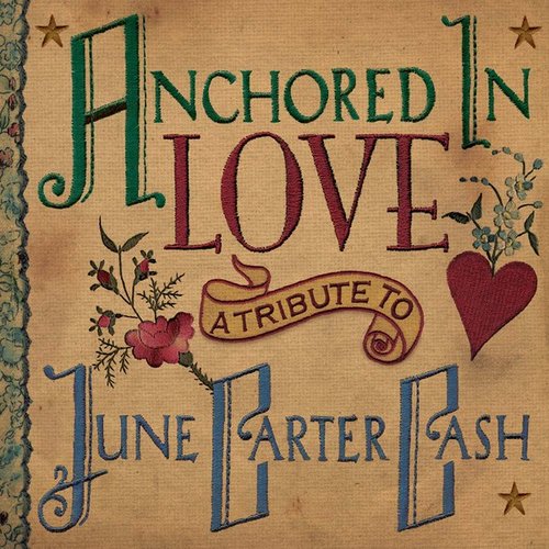 Anchored in Love: A Tribute to June Carter Cash