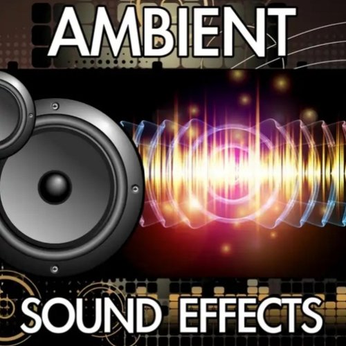 Ambient Sound Effects