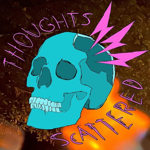 Thoughts Scattered