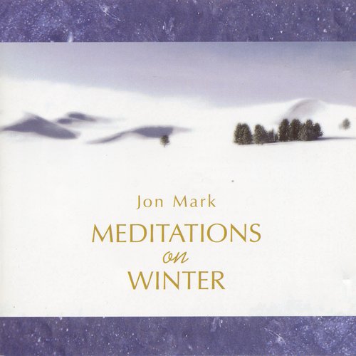 Mark, Jon: Meditations On Winter