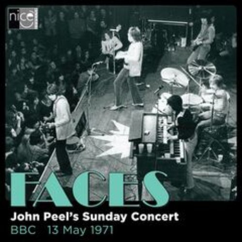 Faces (Live at John Peel's Sunday Concert, 13 May 1971)