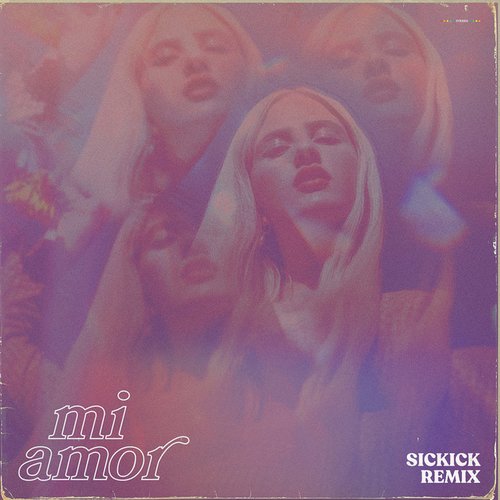 Mi Amor (Sickick Remix) - Single
