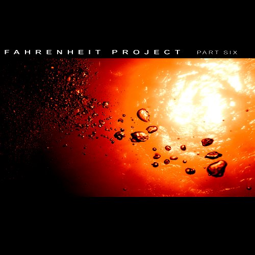 Fahrenheit Project Part Six