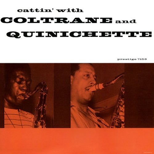 Cattin' With Coltrane And Quinichette
