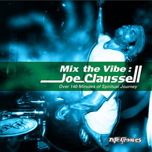 Mix The Vibe Series: Joe Claussell Selection Part. 1