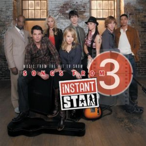 Songs From Instant Star 3 (Music From The Hit TV Show)